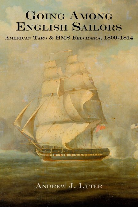 Going Among English Sailors American Tars & HMS Belvidera